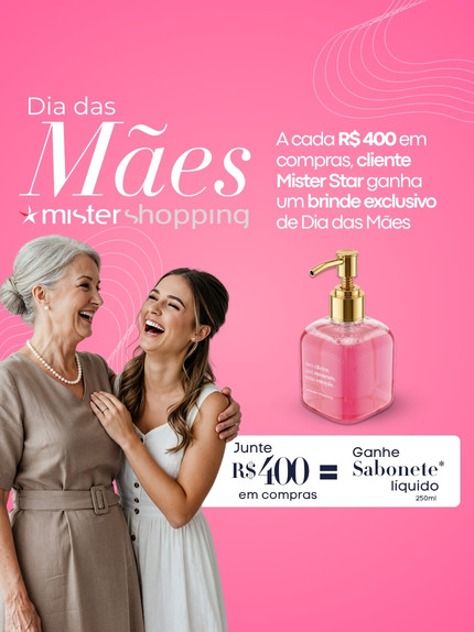 Dias das Mães Mister Shopping